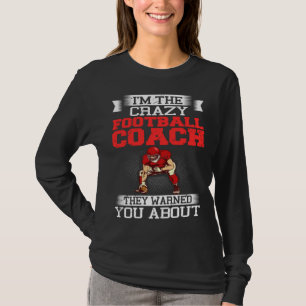Football Coach Quotes Game Player Training Field   T-Shirt