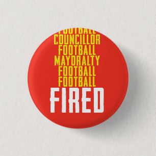 Football Councillor Mayoralty Football Footb FIRED 3 Cm Round Badge