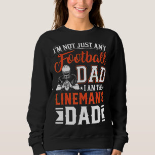 Football Dad Team Sport Lineman Player Father's Da Sweatshirt