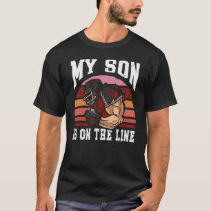 Football Equipment Helmet My Son Is On The Line Vi T-Shirt