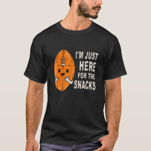 Football Fan Apparel Kids I'm Just Here For The Sn T-Shirt