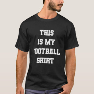 Football Fan This is my lucky Football T-Shirt