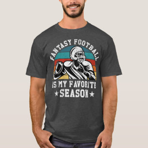 Football Fans Funny Fantasy Football Is My Favorit T-Shirt