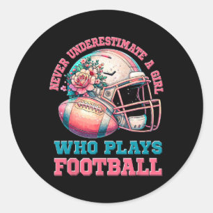 Football Girls Never Underestimate A Girl Who Play Classic Round Sticker