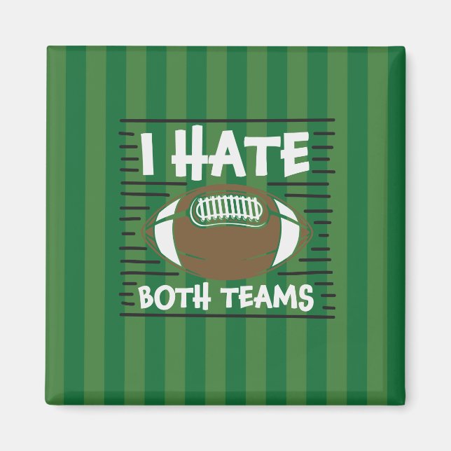 Football I hate both team on green grass Magnet (Front)