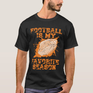 Football Is My Favorite Season Game Sport Football T-Shirt