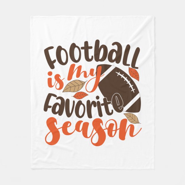 Football is My Favourite Sesaon Fleece Blanket (Front)