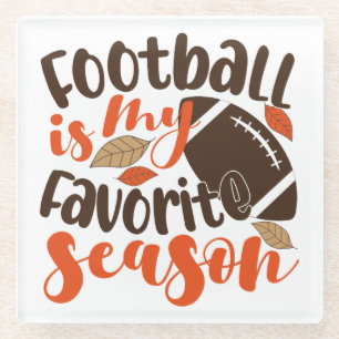 Football is My Favourite Sesaon Glass Coaster