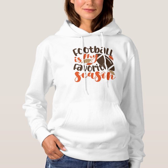 Football is My Favourite Sesaon Hoodie (Front)
