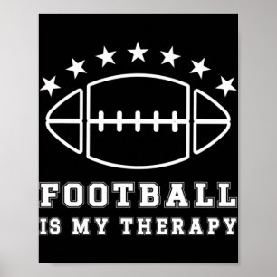 Football Is My Therapy American Football Poster