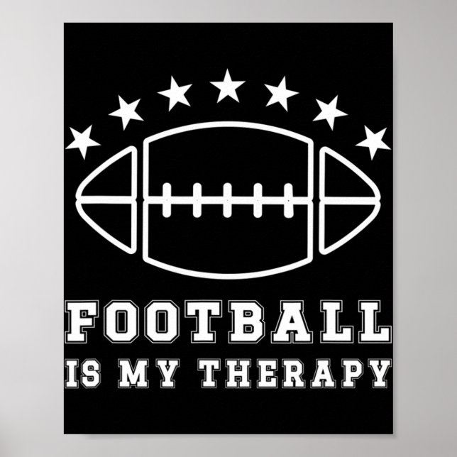 Football Is My Therapy American Football  Poster (Front)