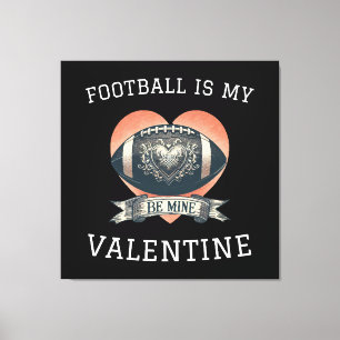 Football is My Valentine Canvas Print