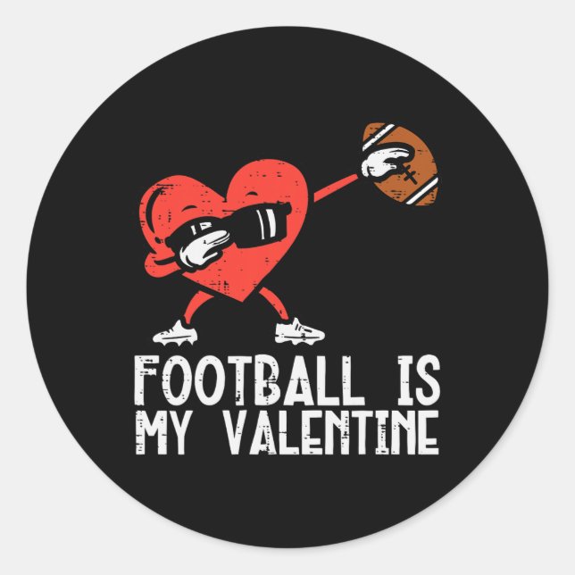 Football Is My Valentine Heart Dab Boys Kids Men T Classic Round Sticker (Front)
