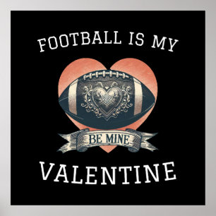 Football is My Valentine Poster