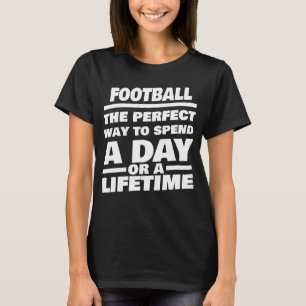 Football Lifetime Saying Football Player T-Shirt