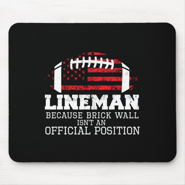 Football Lineman Because Brick Wall O-line D-line  Mouse Pad (Front)