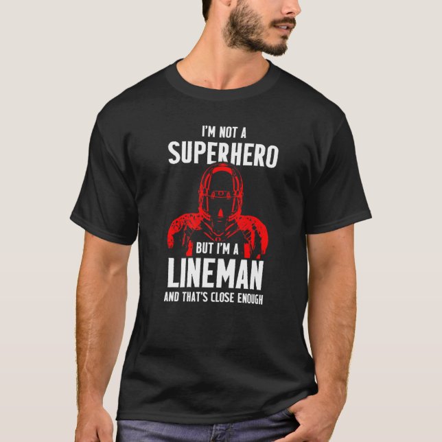 Football Lineman Hero Offensive Defensive Player   T-Shirt (Front)