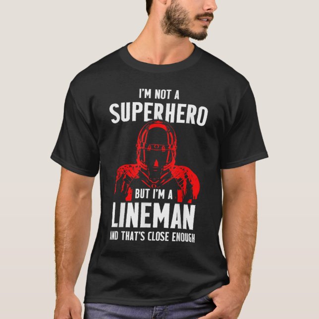 Football Lineman Hero Offensive Defensive Player  T-Shirt (Front)
