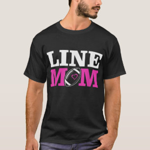 Football Lineman Mum Line Mum T-Shirt