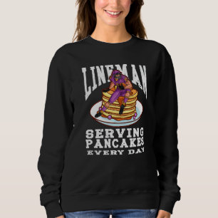 Football Lineman Pancakes Served Every Day Offensi Sweatshirt