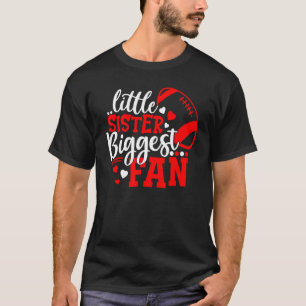 Football Little Sister Biggest Fan Football Siste T-Shirt