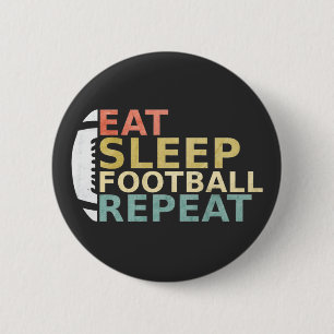 Football Lover Eat Sleep Football Repeat 6 Cm Round Badge