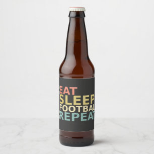 Football Lover Eat Sleep Football Repeat Beer Bottle Label