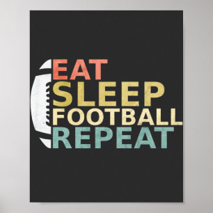 Football Lover Eat Sleep Football Repeat Poster