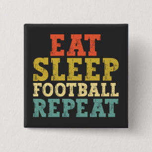 Football Lovers Eat Sleep Football Repeat 15 Cm Square Badge
