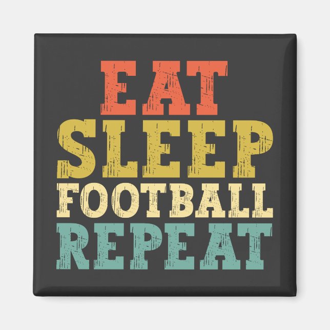 Football Lovers Eat Sleep Football Repeat Magnet (Front)