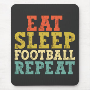 Football Lovers Eat Sleep Football Repeat Mouse Pad