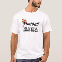 Football Mama ,Momma Love You To The End Zone And