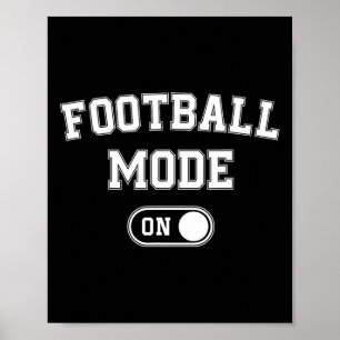 Football Mode On Funny Quarterback Gift Coach Play Poster