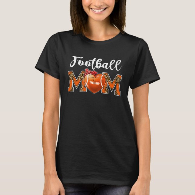 Football Mom Leopard Game Day Mom Life Mother s Da T-Shirt (Front)