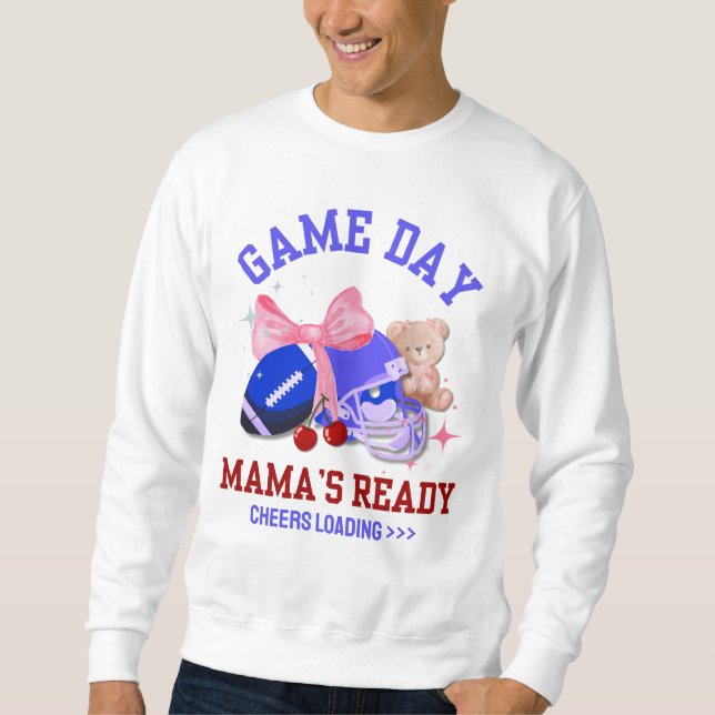 Football Mum GAME'S DAY MAMA'S READY Sweatshirt (Front)