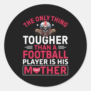 Football Mum Tougher Than A Football Player Classic Round Sticker