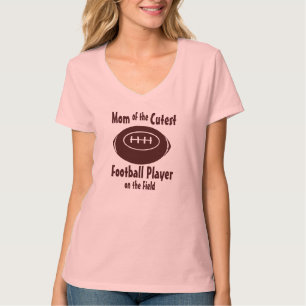 Football Mum with Cutest Player on Field T-Shirt