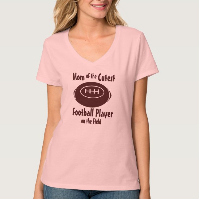 Football Mum with Cutest Player on Field T-Shirt (Front)