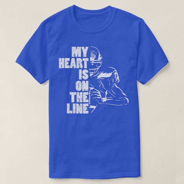 Football My Heart Is On The Line Offensive Lineman T-Shirt (Design Front)