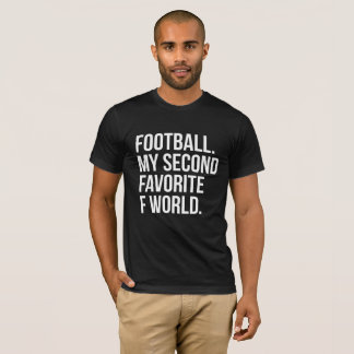 Football My Second Favourite F Word T-Shirt