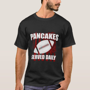 Football Offensive Lineman Hoodie Pancakes Served T-Shirt