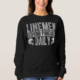 Football Offensive Linemen Serving Pancakes Daily Sweatshirt