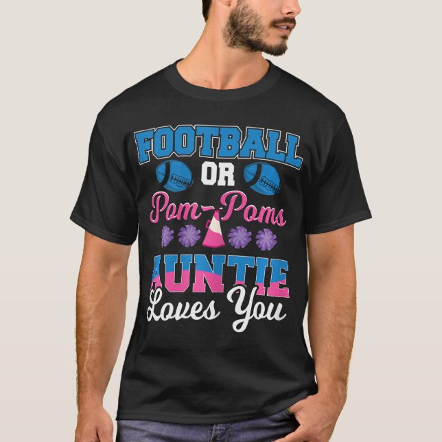 Football Or Pom Pom Auntie Loves You Football Gend T-Shirt (Front)