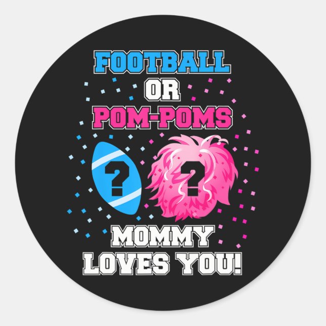 Football or Pom Poms Gender Reveal Mummy Loves Classic Round Sticker (Front)