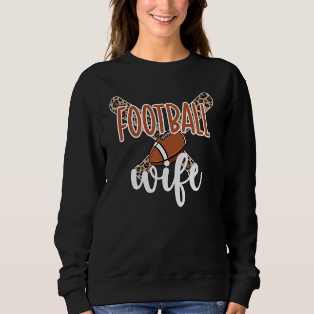 Football Player Wife Proud Football Wife Sweatshirt (Front)