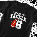 Football Ready To Tackle 6 Years Kids 6th Birthday T-Shirt<br><div class="desc">This fun football birthday design is perfect for a 6th birthday football theme birthday party to celebrate turning 6 years old! Features "Ready To Tackle 6" quote with football graphic. Perfect for anyone who loves football!</div>