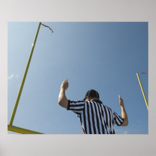 Football referee calling field goal poster