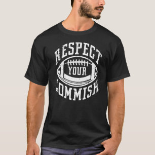 Football Respect Your Commish Fantasy Football Com T-Shirt