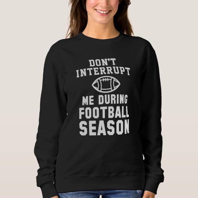 Football Season Sweatshirt (Front)