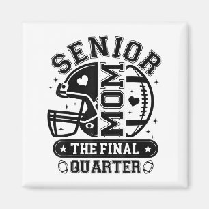 Football Senior Mum 2026 The Final Quarter Team Bl Magnet